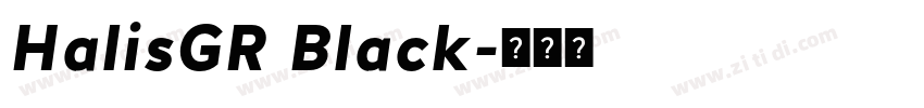 HalisGR Black字体转换